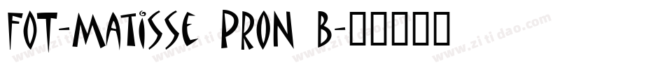 FOT-Matisse ProN B字体转换